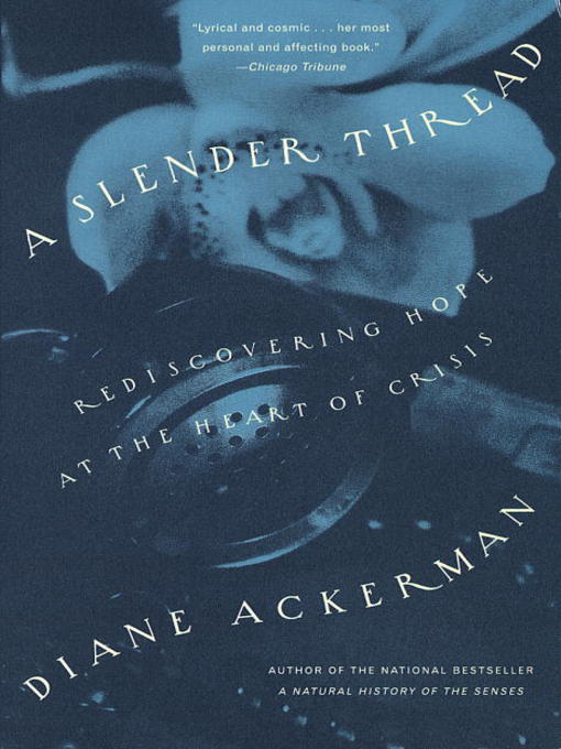 Title details for A Slender Thread by Diane Ackerman - Available